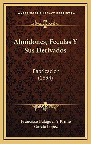 Almidones, Feculas y Sus Derivados