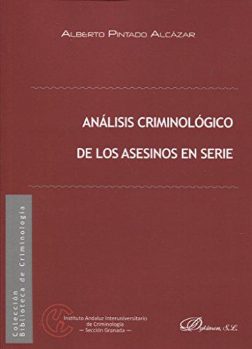 Análisis criminológico de los asesinos en serie