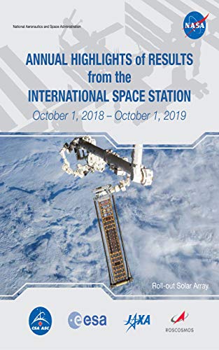 Annual Highlights of Results from the International Space Station (October 1, 2018 – October 1, 2019) (English Edition)