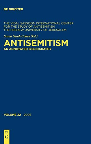 Antisemitism, Volume 22, Antisemitism (2006) (The Felix Posen Bibliographic Project on Antisemitism)