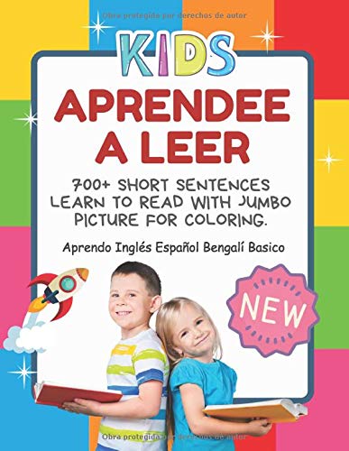 Aprendee a Leer 700+ Short Sentences Learn To Read With Jumbo Picture For Coloring. Aprendo Inglés Español Bengalí Basico: Fluency made easy early ... leer. Aprender ingles para niños 4 -8 años