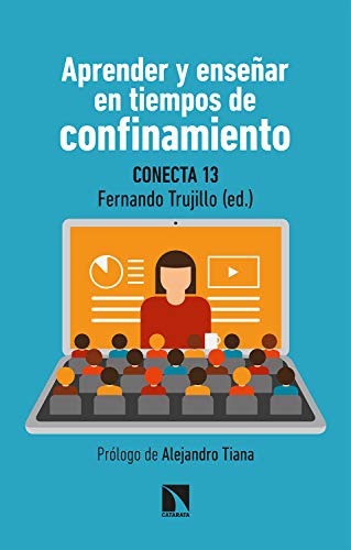 Aprender y enseñar en tiempos de confinamiento: Propuestas útiles para la educación del siglo XXI en tiempos de pandemia (Mayor nº 797)