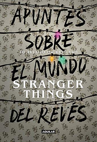 Apuntes sobre el mundo del rev#s. Una gu#a no oficial de Stranger Things (Ocio y tiempo libre)