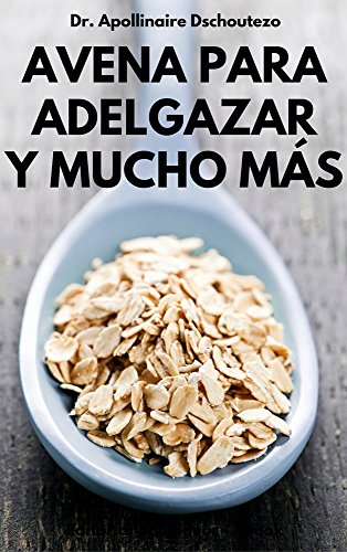 AVENA PARA ADELGAZAR Y MUCHO MÁS