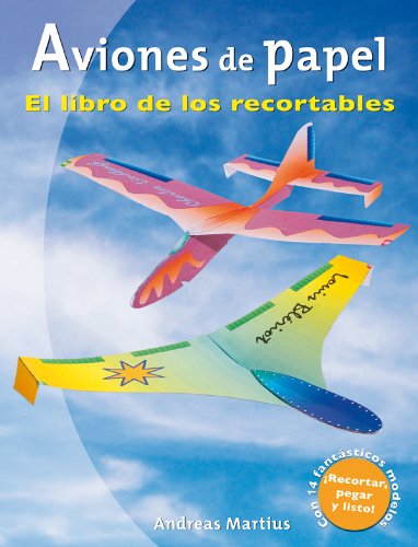 Aviones de papel : el libro de los recortables