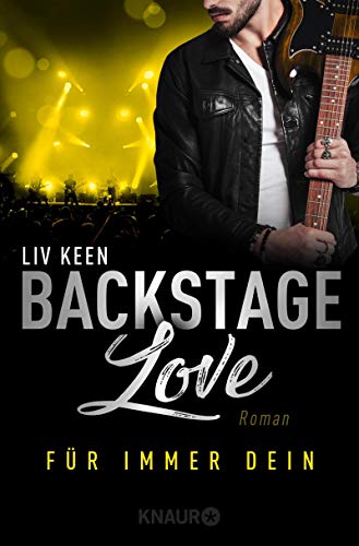Backstage Love - Für immer dein: Wie es nach "Sound der Liebe" weitergeht (Rock & Love Serie) (German Edition)