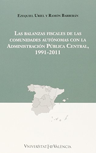 Balanzas Fiscales De Las Comunidades Autónomas Con La Administración Pública Cen