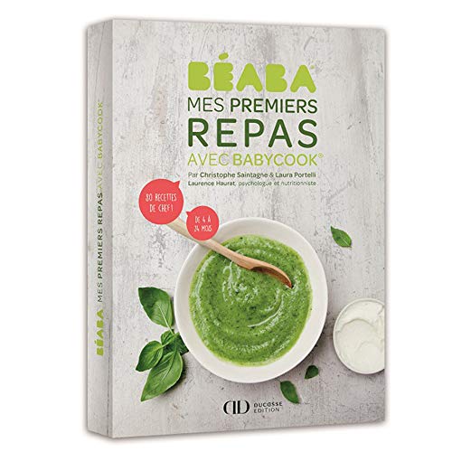 BÉABA, Libro de recetas para bebé/niños, Mes Primers Compas con Babycook, 80 recetas de 4 a 24 meses, elaboradas por un jefe y un nutricionista, recetas clasificadas por temporada y edad