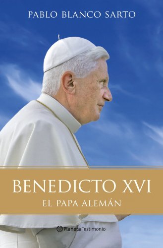 Benedicto XVI: El Papa alemán