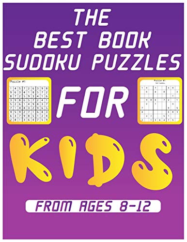 best books sudoku puzzle for kids from ages 8-12: Over 250 Pages 9×9Puzzles & Solutions, Easy To Hard Puzzles For Kids And Adults