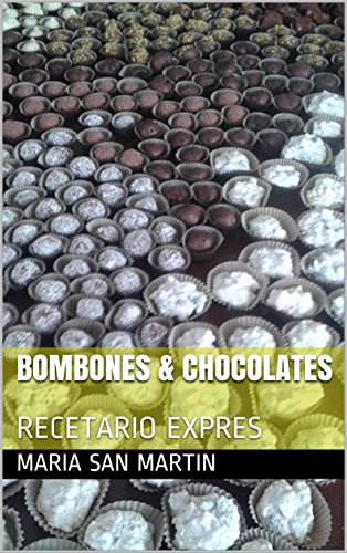 BOMBONES & CHOCOLATES: RECETARIO EXPRES