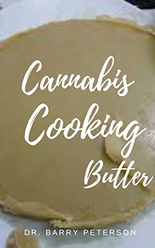 Cannabis Cooking Butter (English Edition)