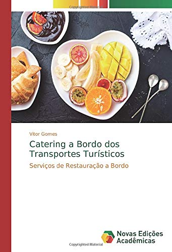 Catering a Bordo dos Transportes Turísticos: Serviços de Restauração a Bordo