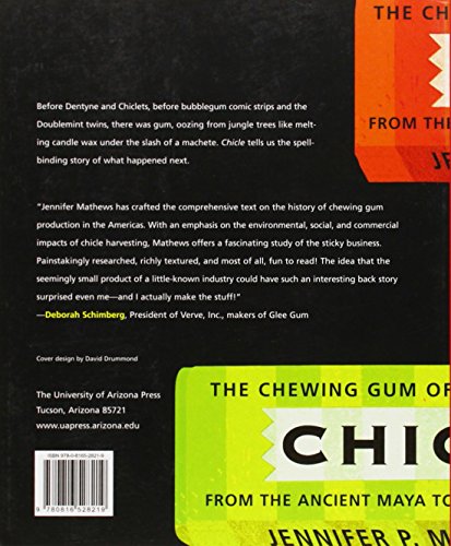 Chicle: The Chewing Gum of the Americas, from the Ancient Maya to William Wrigley