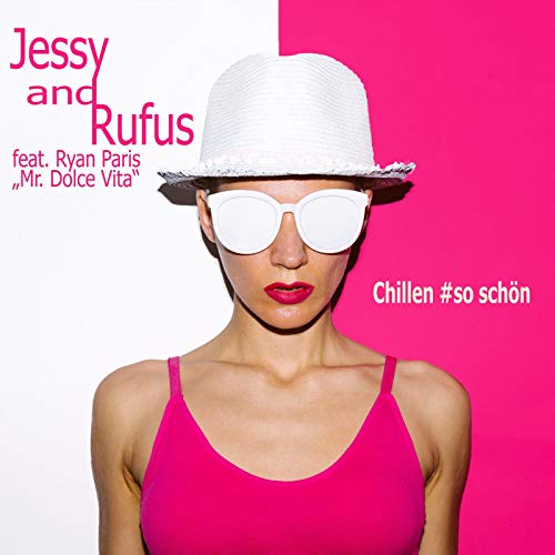 Chillen #so schön (feat. Ryan Paris "Mr. Dolce Vita") (Sax-Mix)