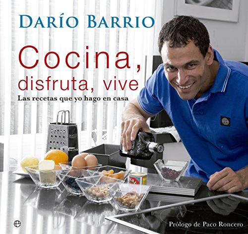 Cocina, Disfruta, Vive. Las Recetas Que Yo Hago En Casa (Fuera de colección)