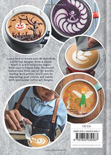 Coffee Art: Creative Coffee Designs for the Home Barista