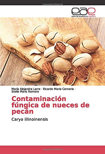 Contaminación fúngica de nueces de pecán: Carya illinoinensis