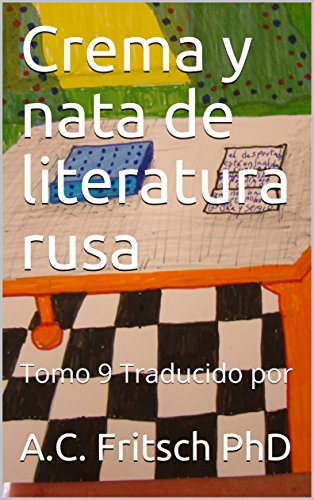 Crema y nata de literatura rusa: Tomo 9 Traducido por (Crema y nata de la literatura Rusa Clasica)