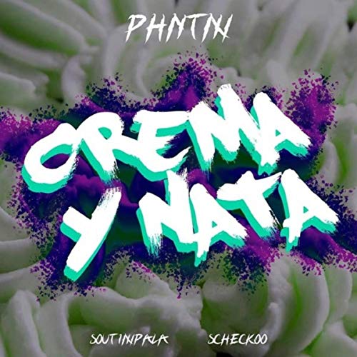 Crema Y Nata [Explicit]