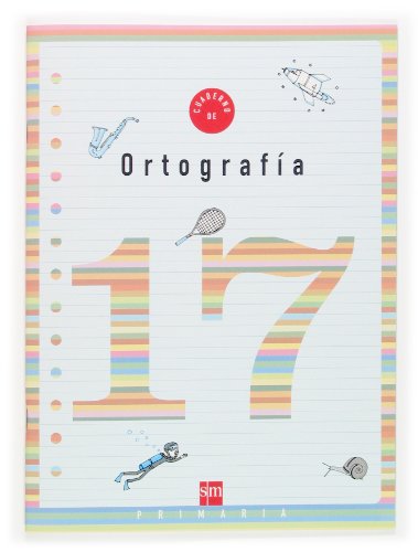 Cuaderno 17 de ortografía. 6 Primaria - 9788467507188