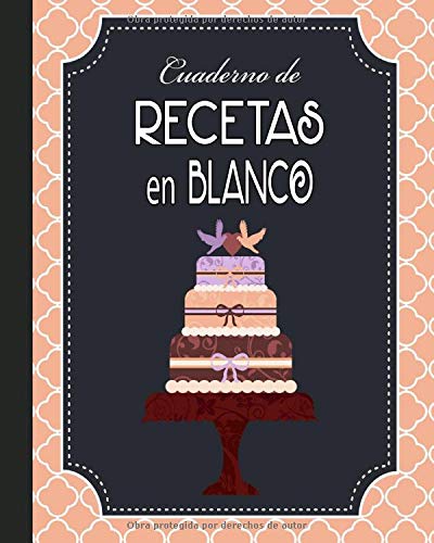 Cuaderno de Recetas en Blanco: Mi Libro de Cocina, Mis Comidas y Postres Pastel de Bodas Color Melon