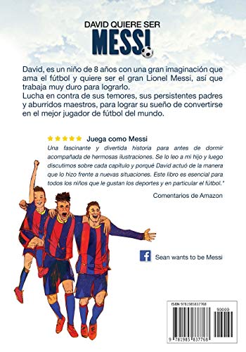 David quiere ser Messi: Un libro infantil sobre futbol e inspiracion: Volume 1