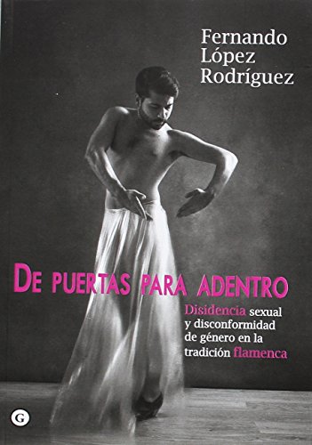 De puertas para adentro: Disidencia sexual y disconformidad de género en la tradición (COLECCION G)