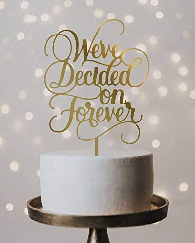 Decoración para tarta de boda con texto en inglés «We have Decided on Forever Wedding Cake Topper Decoración para tarta de boda