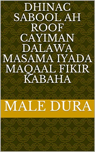 dhinac sabool ah Roof cayiman dalawa masama iyada maqaal fikir kabaha (Italian Edition)