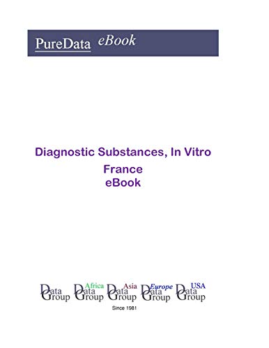 Diagnostic Substances, In Vitro in France: Product Revenues (English Edition)