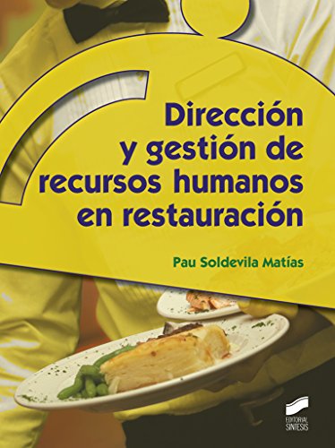 Dirección y gestión de recursos humanos en restauración (Hostelería y Turismo nº 37)