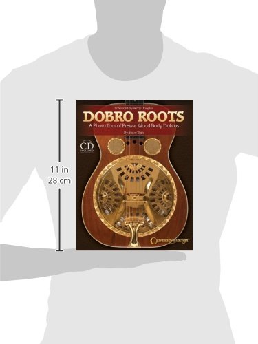 Dobro Roots: A Photo Tour of Prewar Wood Body Dobros [With CD (Audio)]