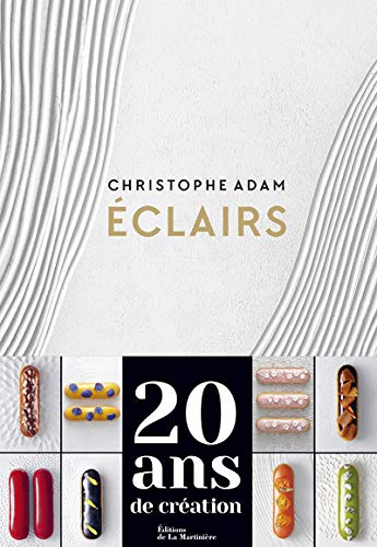 Eclairs : 20 ans de création (Cuisine - Gastronomie)