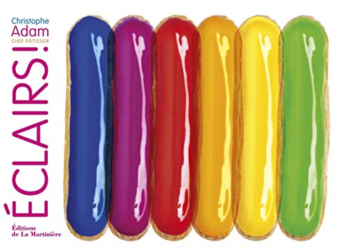 Eclairs ! (Cuisine - Gastronomie)