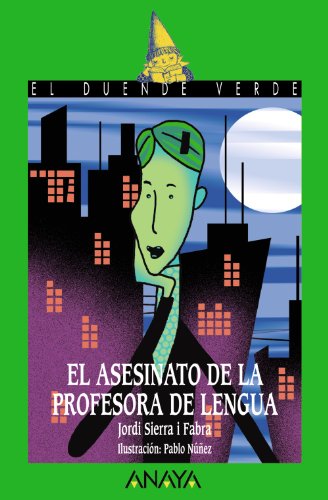 El asesinato de la profesora de lengua, Literatura Infantil (A partir de 12 años) - El Duende Verde