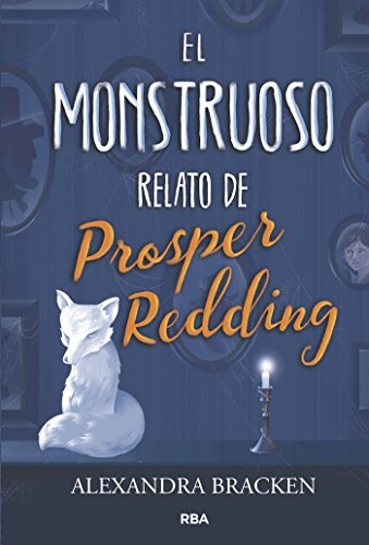 El monstruoso relato de Prosper Redding (FICCION JUVENIL)