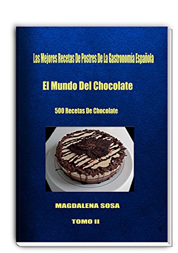 El Mundo Del Chocolate. Tomo II