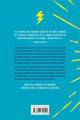 El poder de la acción: Alcanza tus objetivos y consigue la vida de tus sueños en seis meses (Crecimiento personal)