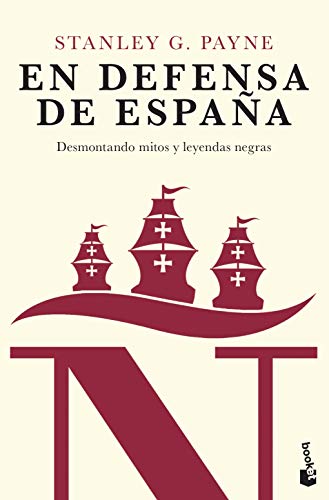 En defensa de España: desmontando mitos y leyendas negras (Divulgación)