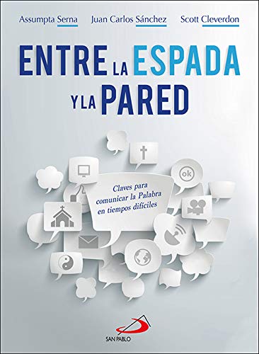 Entre La espada y la pared: Claves para comunicar la Palabra en tiempos difíciles: 10 (Aprender)