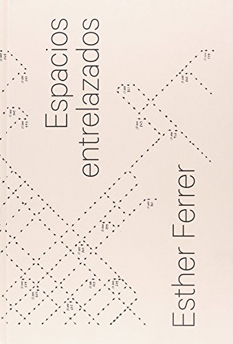 Esther Ferrer.: Espacios entrelazados. (Libros de Autor)