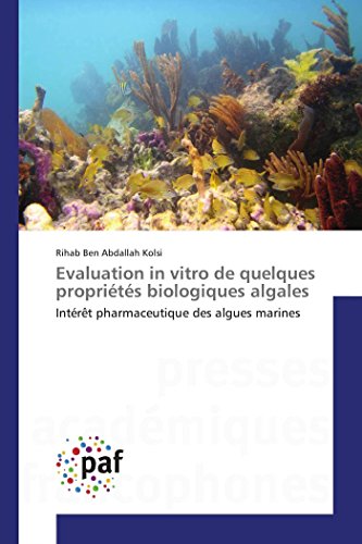 Evaluation in vitro de quelques propriétés biologiques algales: Intérêt pharmaceutique des algues marines (OMN.PRES.FRANC.)