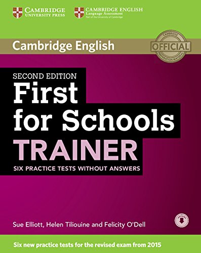 First for Schools Trainer Six Practice Tests without Answers with Audio Second Edition (Authored Practice Tests)
