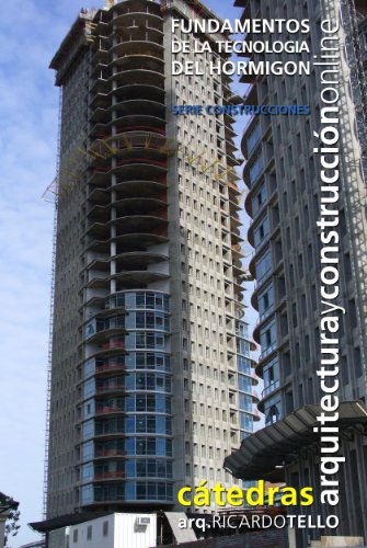 Fundamentos de la tecnología del hormigón (Cátedras Arquitectura y Construcción online. Serie Construcciones nº 25)