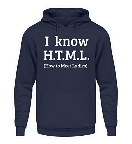 genérico I Know H.T.M.L. How to Meet Ladies - Sudadera con Capucha Unisex PHP HTML MYSQL Azul Marino. XXXL