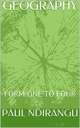 GEOGRAPHY: FORM ONE TO FOUR (English Edition)