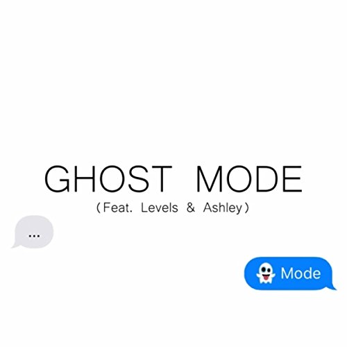 Ghost Mode (feat. Levels & Ashley)