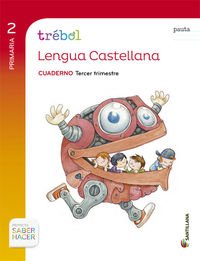 GLOBALIZADO TREBOL CUADERNO LENGUA PAUTA 2 PRIMARIA 3 TRIM SABER HACER - 9788468020938