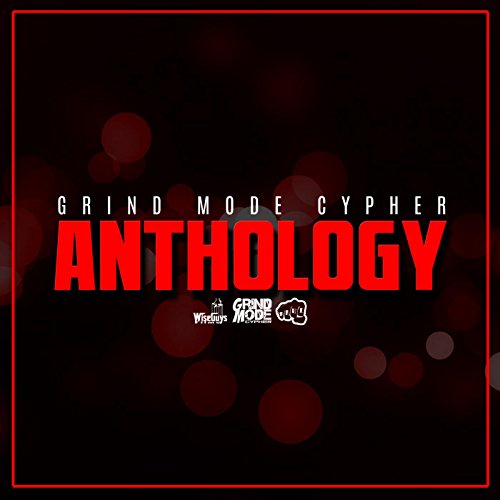 Grind Mode Cypher, Vol. 15 (feat. O, Lunchbagg, K Nibbz, Lg, Marc Murphy & Feliciano Escobar)